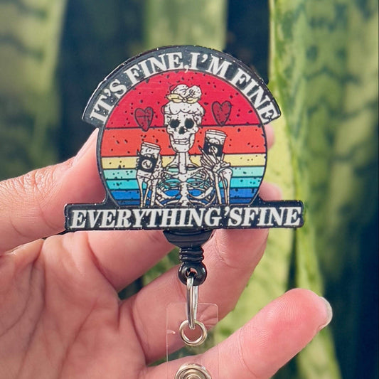 Funny Acrylic Badge Reel  I'm Fine Skeleton  Nurse Badge Reel  ID Badge Holder  Nurse Gift  Nurse Badge Holder  X-Ray Tech Badge Reel