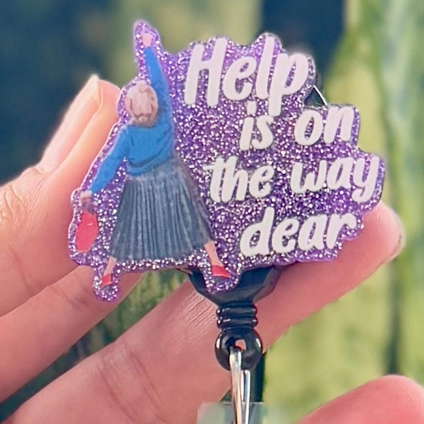 Funny Acrylic Badge Reel  Mrs Doubtfire Help Is On The Way Dear Purple  Nurse Badge Reel