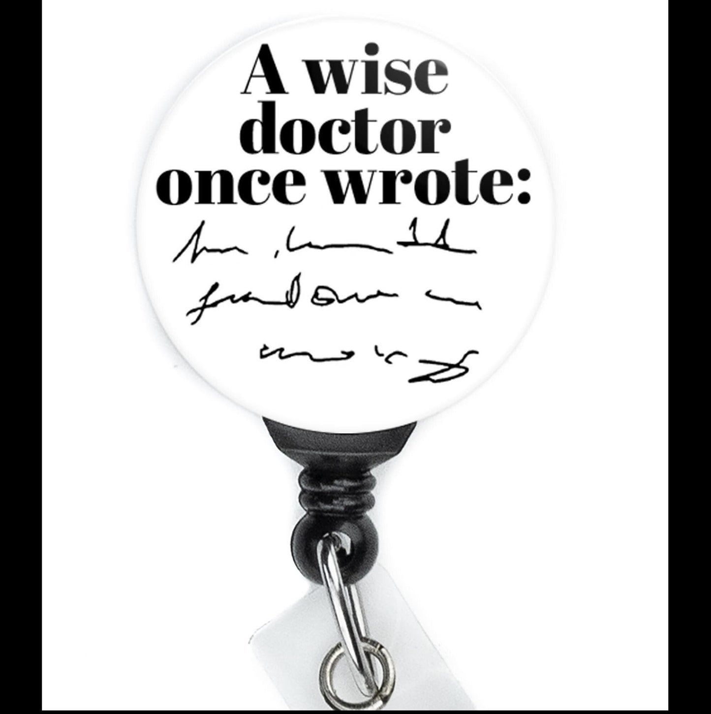Wise Doctor Handwriting  Nurse Badge Reel  ID Badge Holder  Nurse Gift  Nurse Badge Holder  ID Holder  Cute Badge