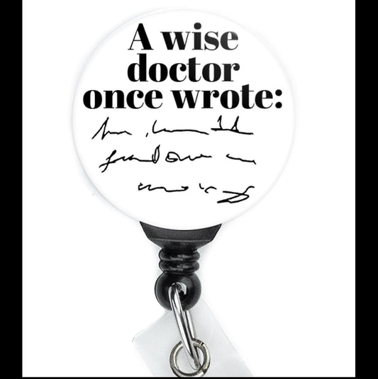 Wise Doctor Handwriting  Nurse Badge Reel  ID Badge Holder  Nurse Gift  Nurse Badge Holder  ID Holder  Cute Badge