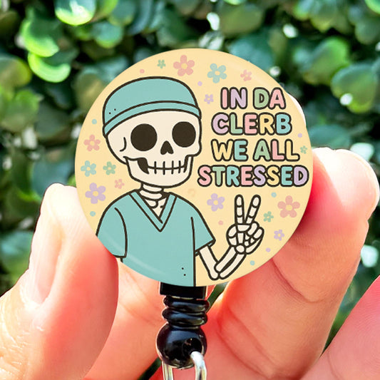In Da Clerb We All Stressed Cute Skeleton  Nurse Badge Reel Funny  Badge Reel Holder  Nurse Gift  Nurse
