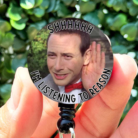 Peewee Herman Shh I'm Listening to Reason  Nurse Badge Reel  ID Badge Reel Holder  Nurse Gift  Cute Badge Hold