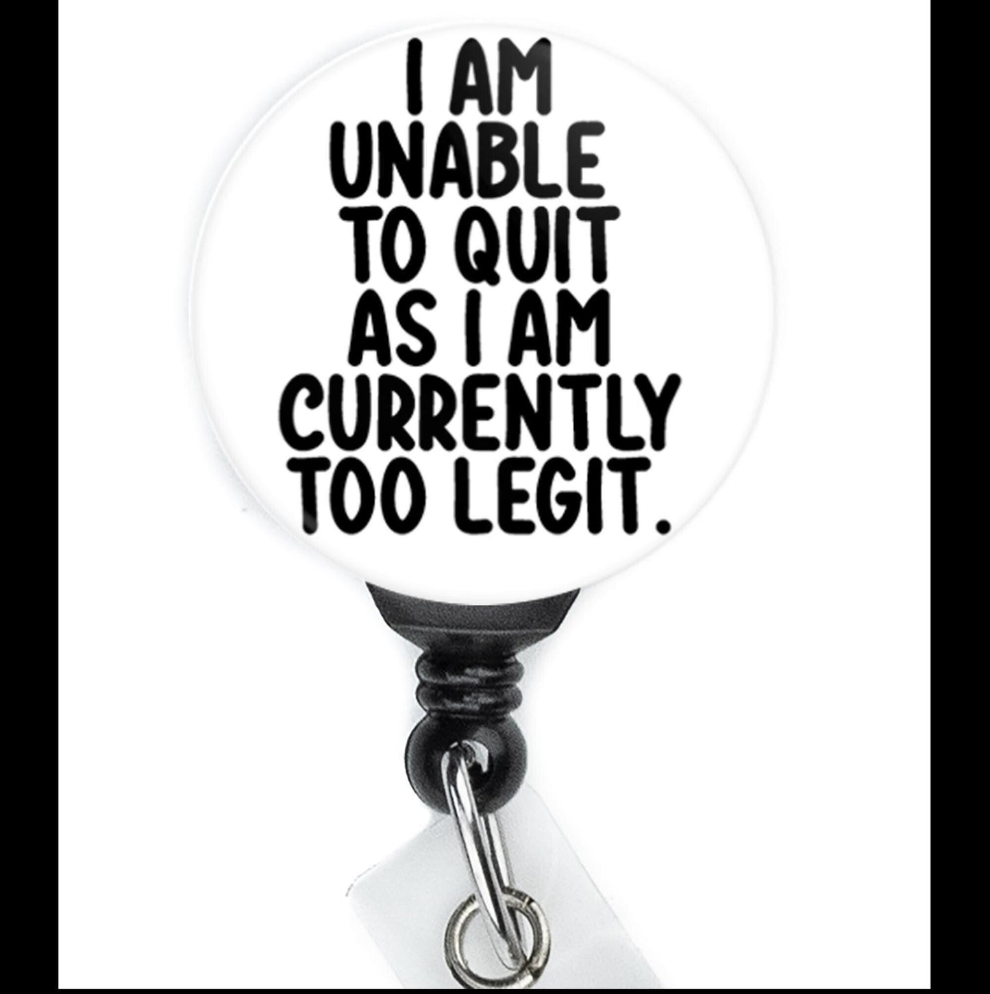 Funny   Too Legit To Quit Night Shift  Nurse Badge Reel  ID Badge Holder  Nurse Gift  Nurse Badge Holder  ID Holder