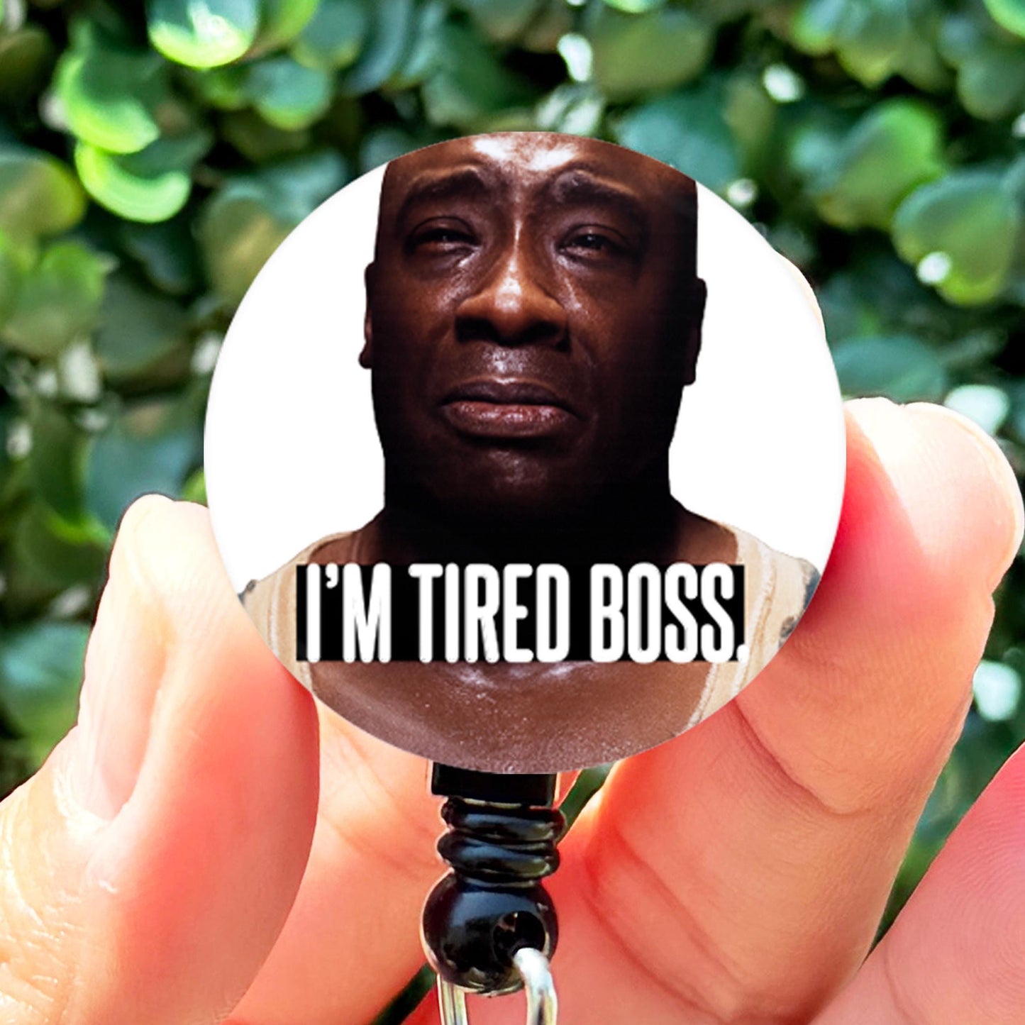 The Green Mile I'm Tired Boss  Nurse Badge Reel Funny  ID Badge Holder  Nurse Gift  Nurse Badge Holder
