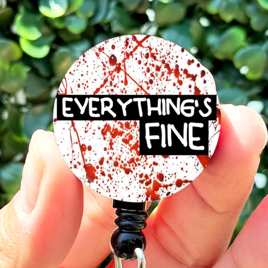 Halloween Everything's Fine Blood Spatter  Nurse Badge Reel  Forensic Badge Holder  Nurse Gift  Nurse ID Badge Holde - ReactionReels