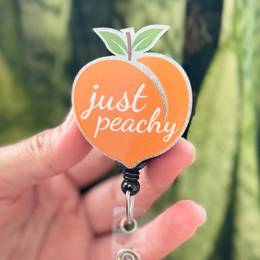 Funny Acrylic Badge Reel  Just Peachy  Nurse Badge Reel  Cute ID Badge Holder  Nurse Gift  Nurse ID Badge