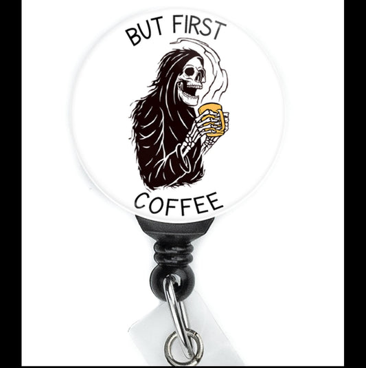 Nurse Funny Grim Reaper But First Coffee Retractable Badge Reel with Swing Clip and 34 Inch Cord - ReactionReels