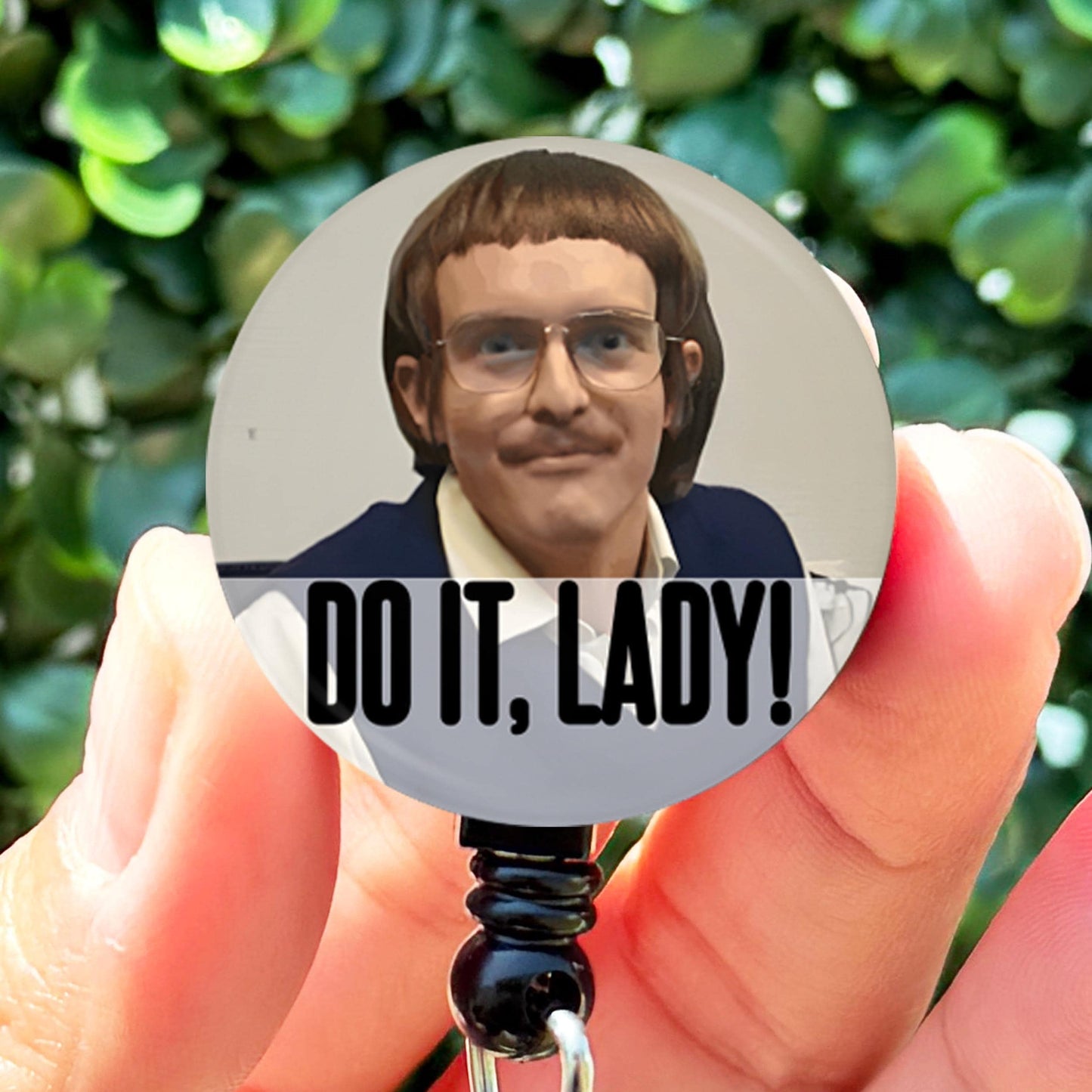Chit Do It Lady SNL  Nurse ID Badge Reel Holder Nurse Gift
