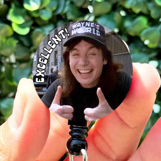 Funny Nurse Badge Reel  Wayne's World Excellent  Nurse Badge Reel Funny  ID Badge Holder