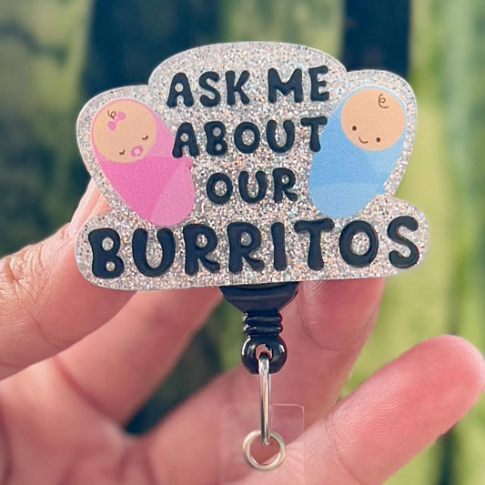 Funny Acrylic Badge Reel  L&D Ask Me About Our Burritos  Nurse Badge Reel  ID Badge Holder  Nurse Gift  Nurse Badge Holder  Cute ID