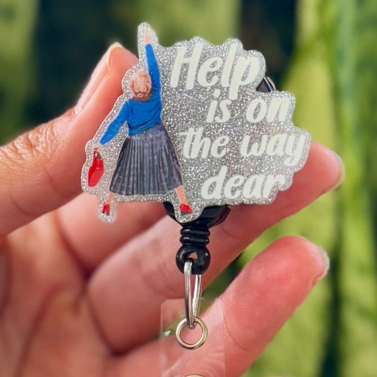 Funny Acrylic Badge Reel  Mrs Doubtfire Help Is On The Way Dear Silver  Nurse Badge Reel  Cute ID Badge Holder