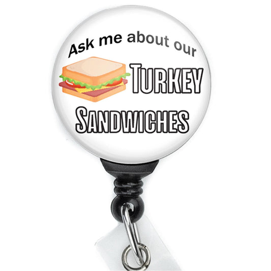 Funny Nurse Badge Reel - Ask Me About Our Turkey Sandwiches Retractable Badge Reel - Thanksgiving Badge Reel