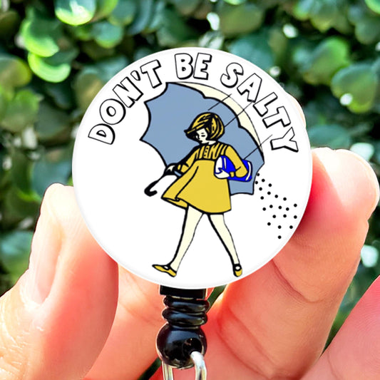 Don't Be Salty Meme Funny Nurse Badge Reel with Swing Clip and 34 Inch Cord