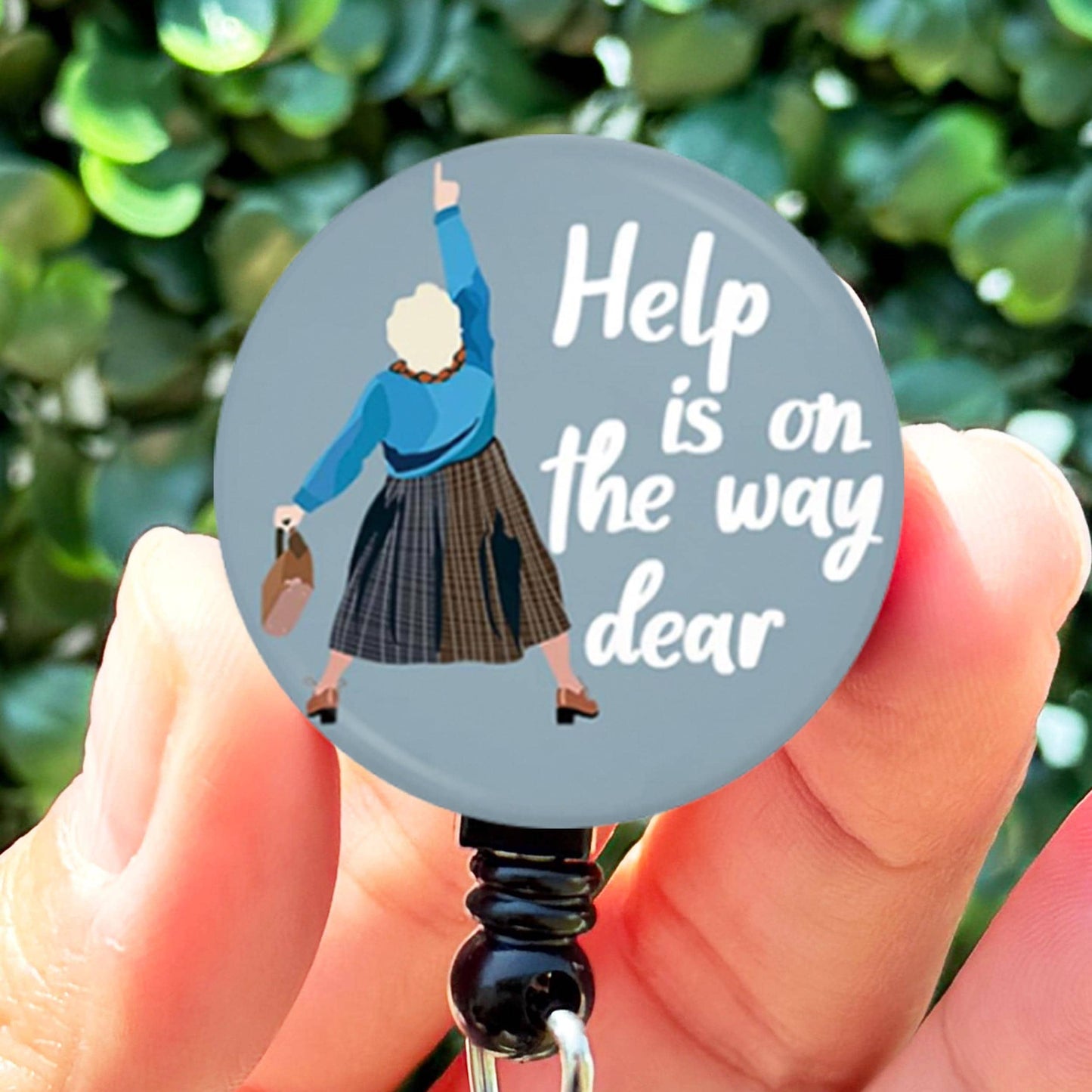Nurse Badge Reel Funny  Mrs. Doubtfire Help Is On The Way Dear    ID Badge Holder  Nurse Gift  Nurse Badge Holder