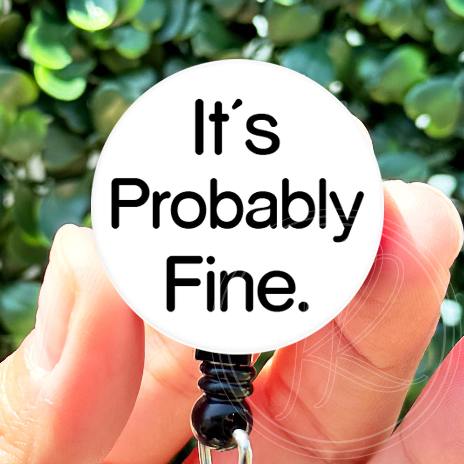 Nurse Funny It's Probably Fine Text Retractable Badge Reel with Swing Clip and 34 Inch Cord - ReactionReels