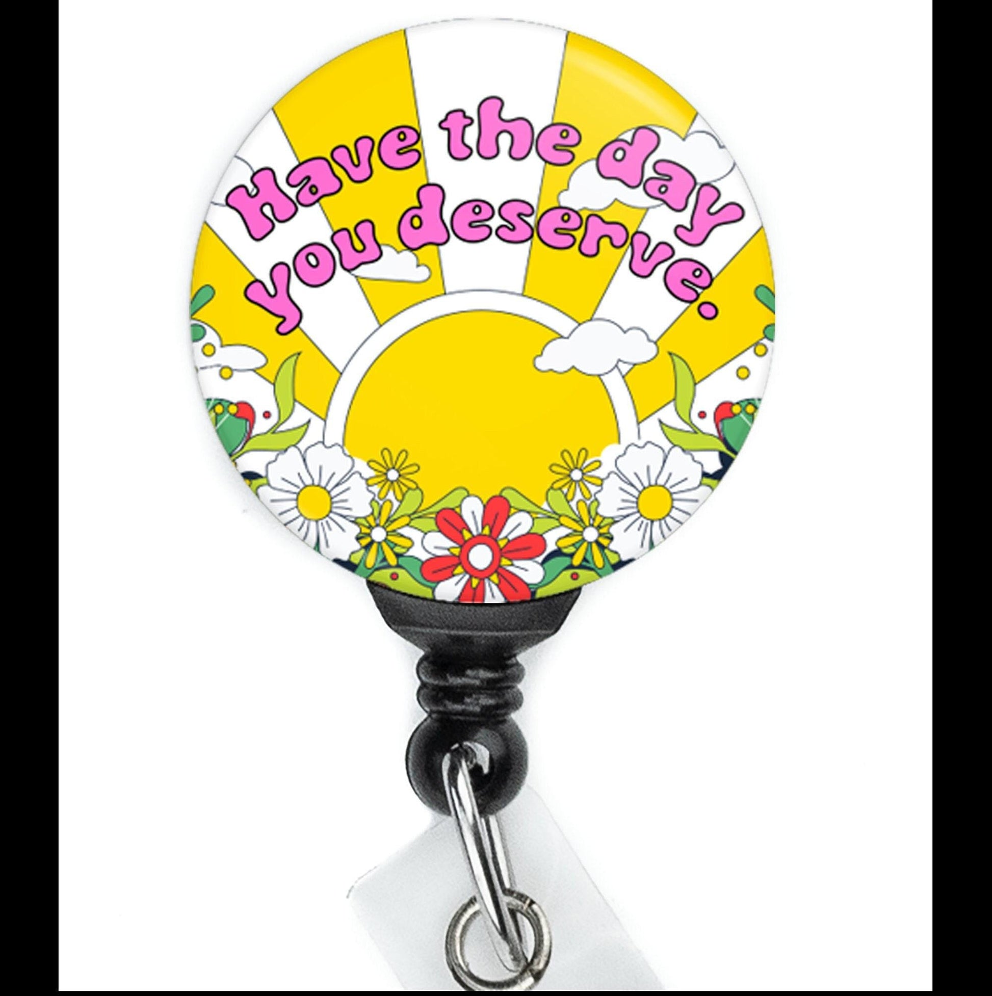 Nurse Funny Have The Day You Deserve Sarcastic Retractable Badge Reel with Swing Clip and 34 Inch Cord - ReactionReels