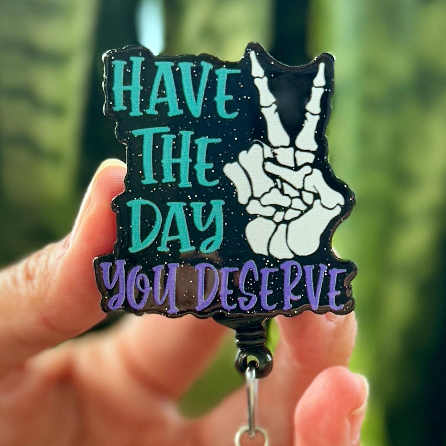 Funny Acrylic Badge Reel  Have The Day You Deserve Skeleton Peace Sign Purple  Nurse Badge Reel  ID Badge Holder  Nurse Gift