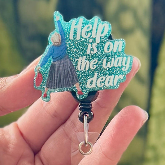 Mrs Doubtfire Help Is On The Way Dear Blue Nurse Badge Reel  ID Badge Holder  Nurse Gift  Funny Nurse Badge Clip