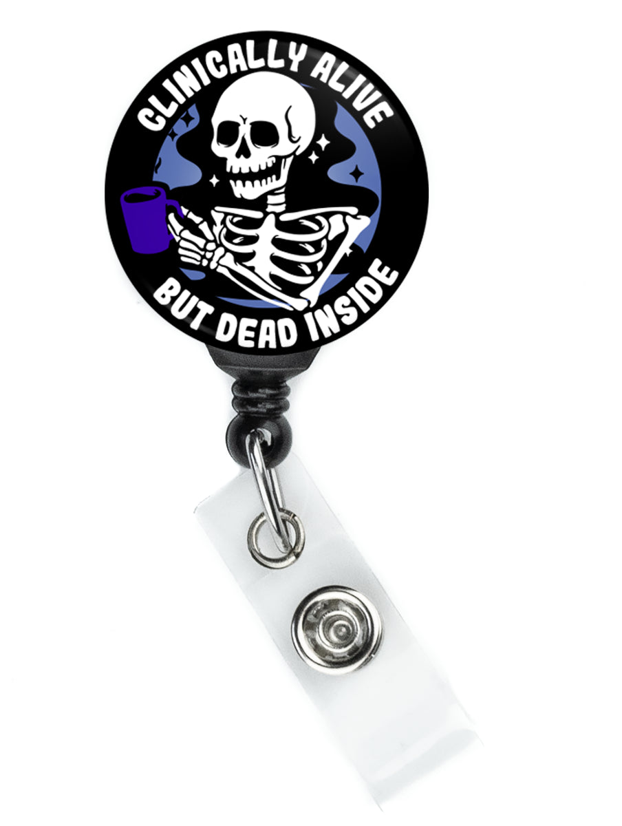 Skeleton Coffee Clinically Alive But Dead Inside Badge Reel - ReactionReels