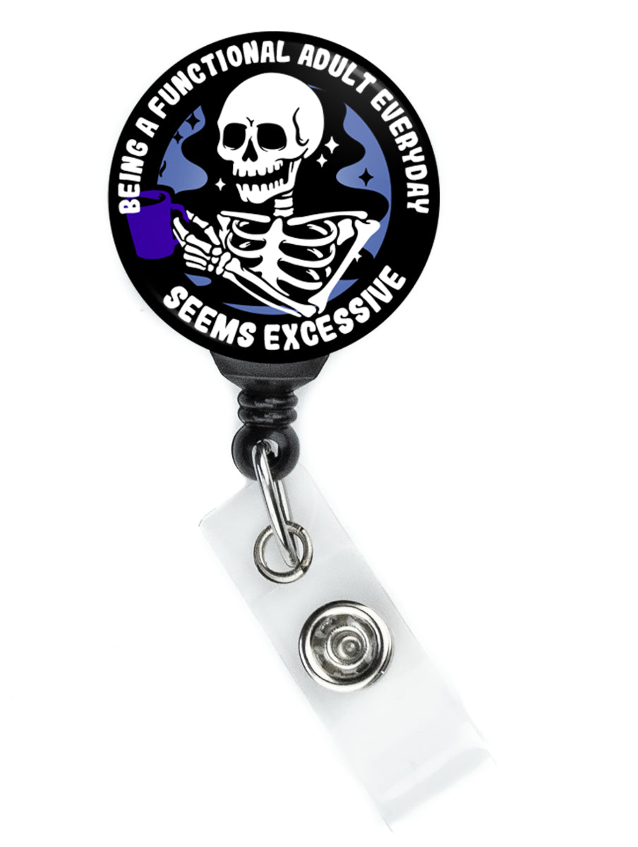 Skeleton Coffee Being a Functional Adult Every Day Seems Excessive Badge Reel - ReactionReels