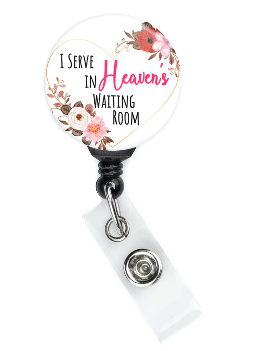 I Serve in Heaven's Waiting Room Hospice Badge Reel - ReactionReels