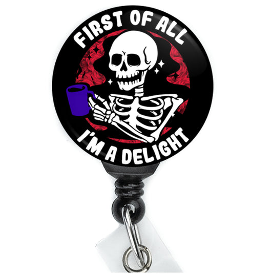 Skeleton Coffee First Of All I'm A Delight Badge Reel - ReactionReels