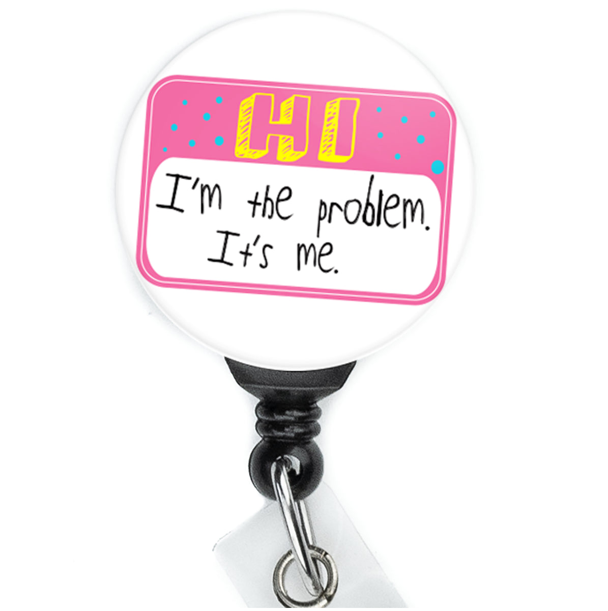 I'm The Problem It's Me Badge Reel - ReactionReels