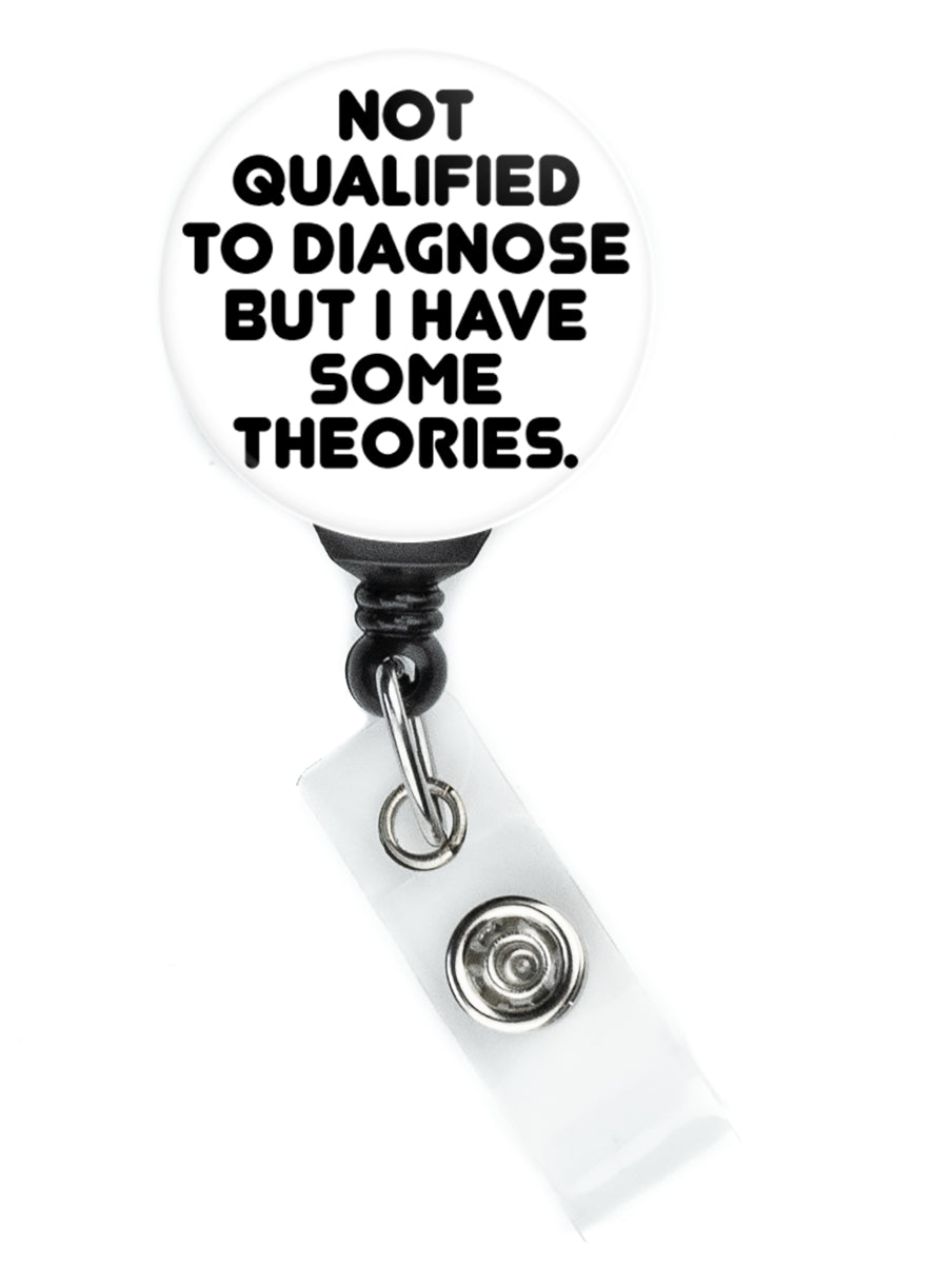 Not Qualified To Diagnose But I Have Some Theories Badge Reel - ReactionReels