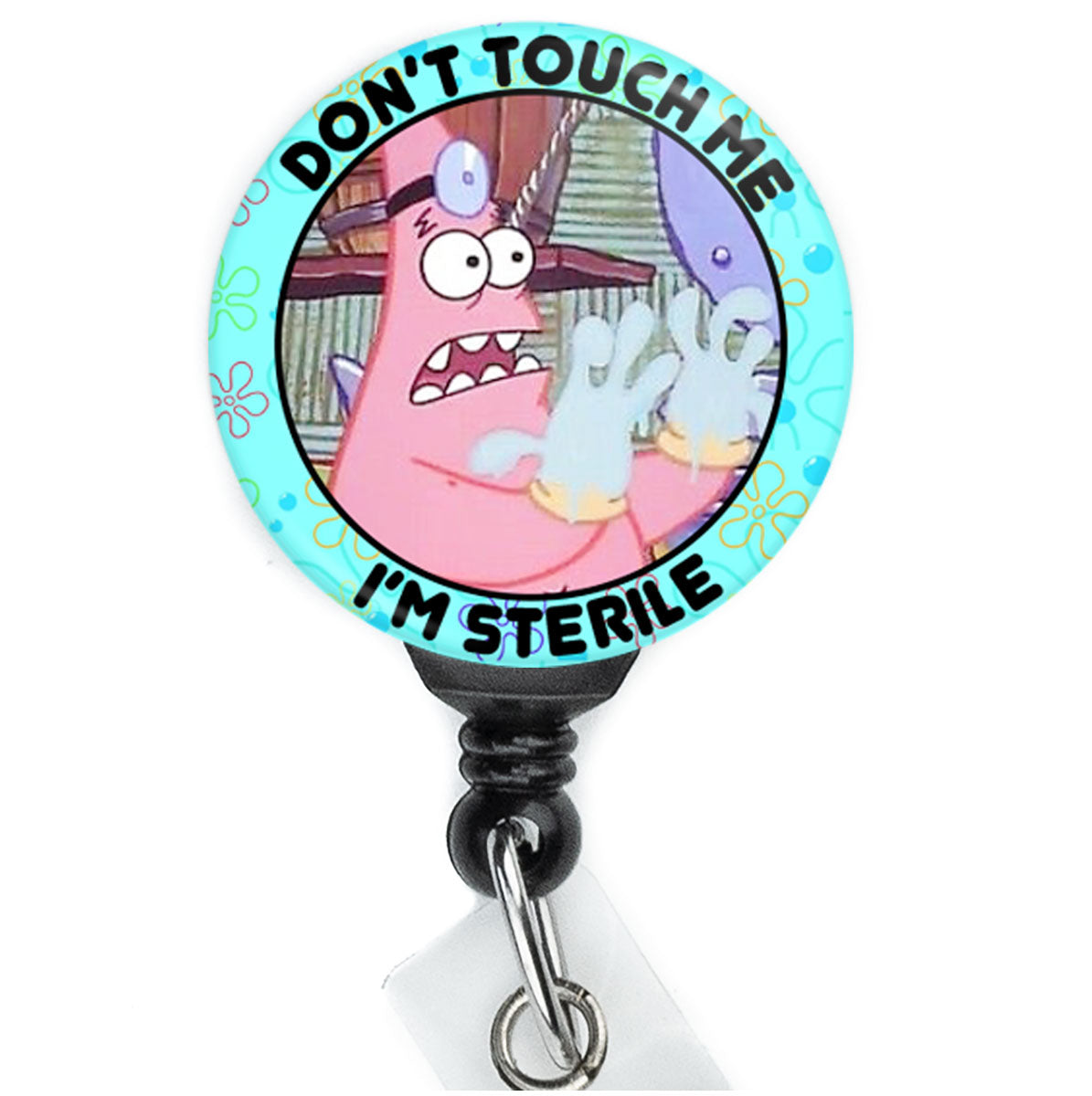 Patrick I'm Sterile Nurse Badge Reel - ReactionReels