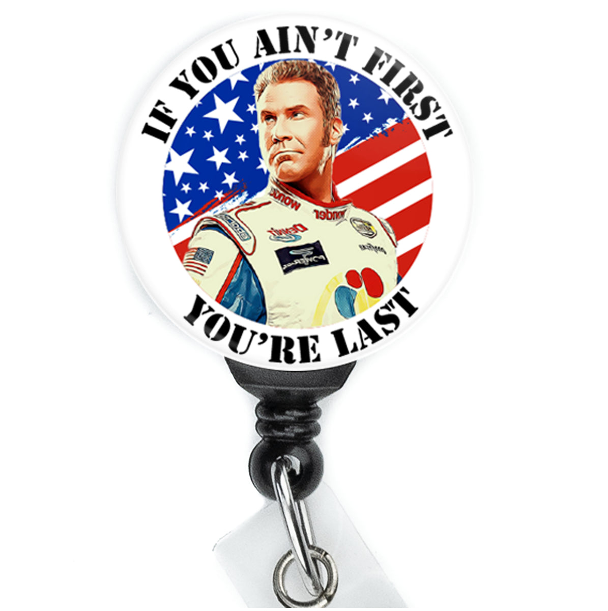 Ricky Bobby If You Ain't First You're Last Badge Reel - ReactionReels