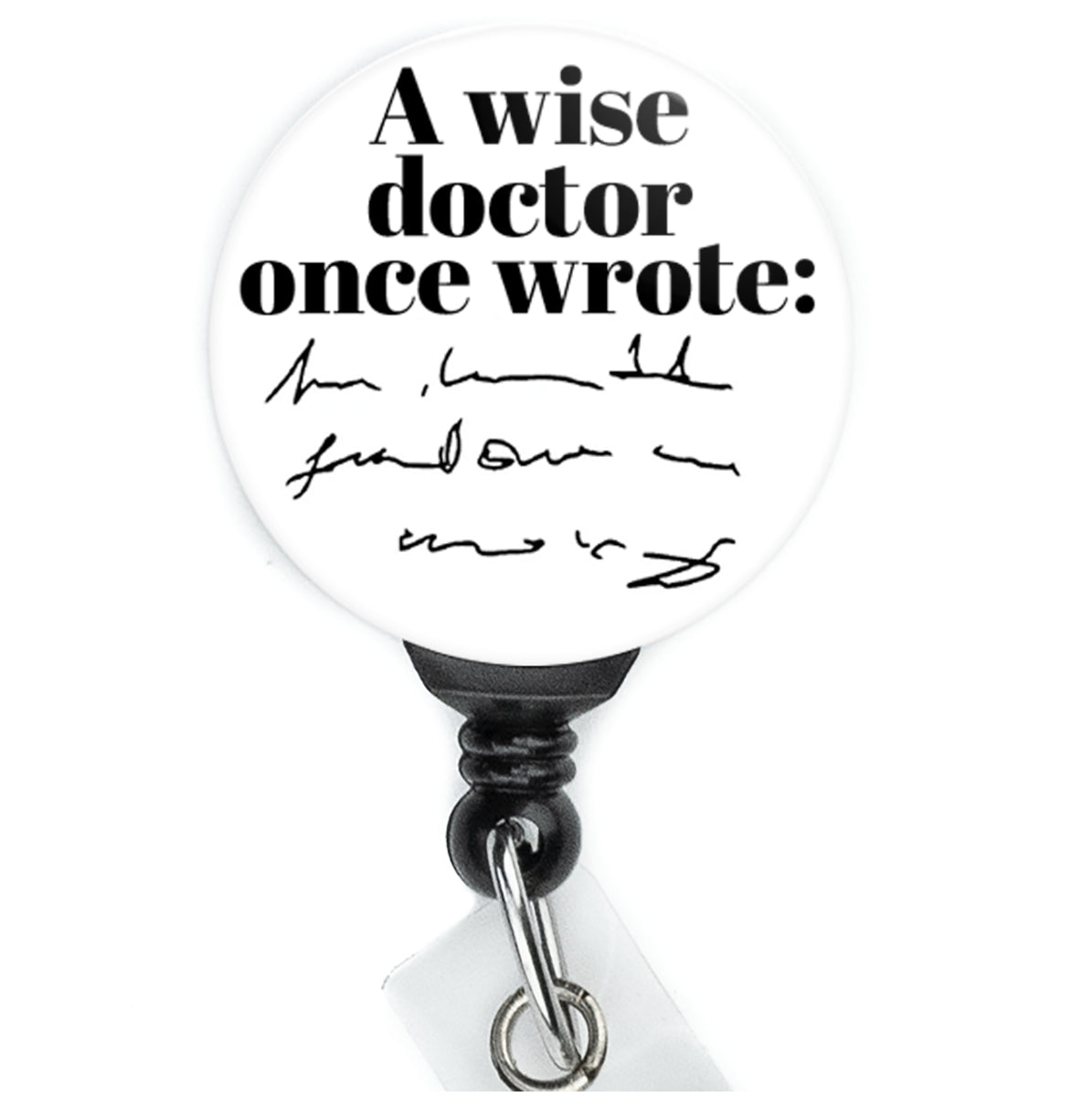 Wise Doctor Handwriting Badge Reel - ReactionReels