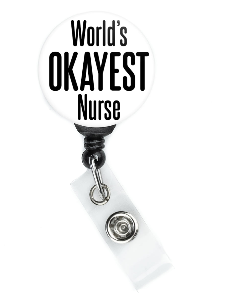 World's Okayest Nurse Sarcastic Badge Reel - ReactionReels