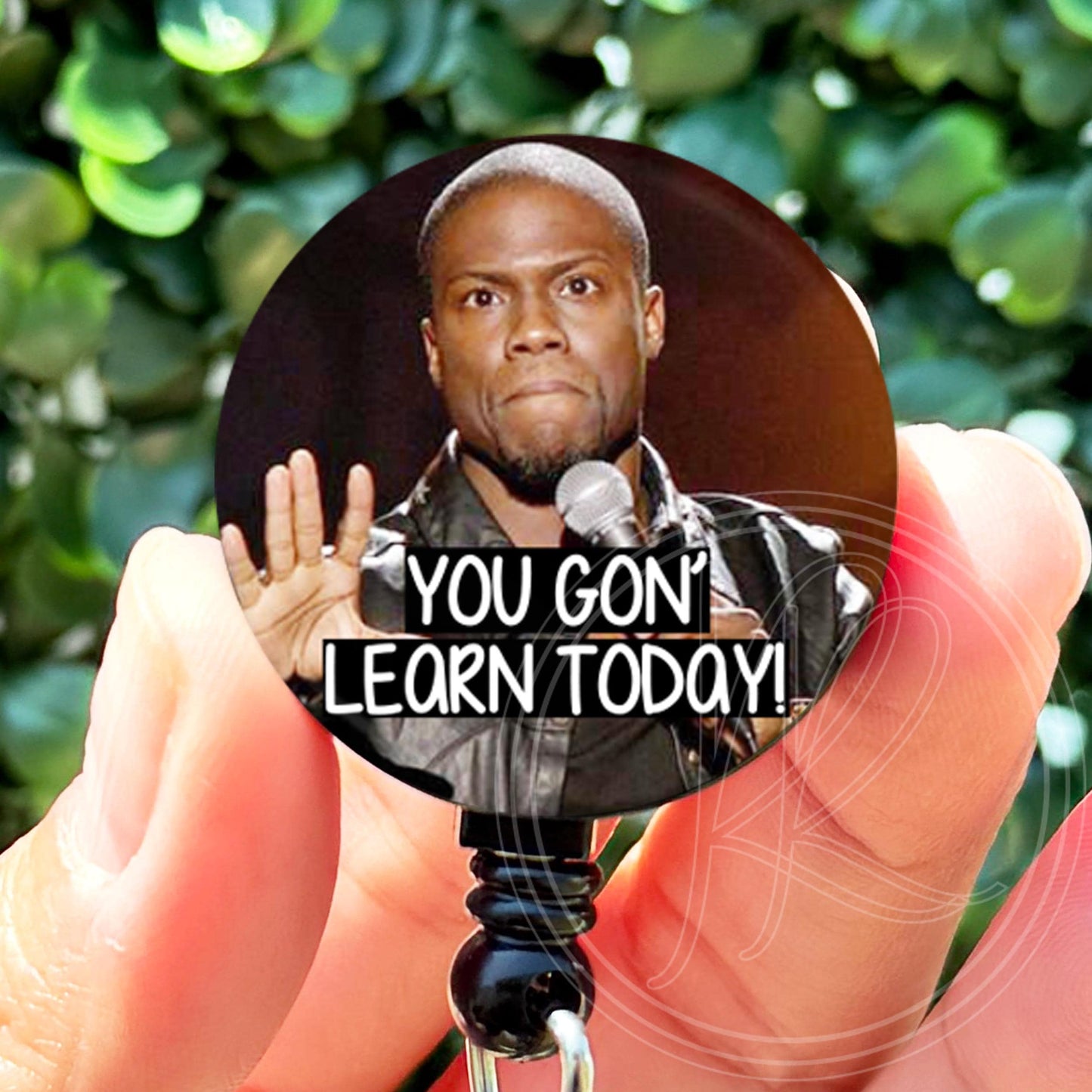 Kevin Hart You Gon Learn Today  Nurse Badge Reel  ID Badge Holder  Nurse Gift  Nurse Badge Holder