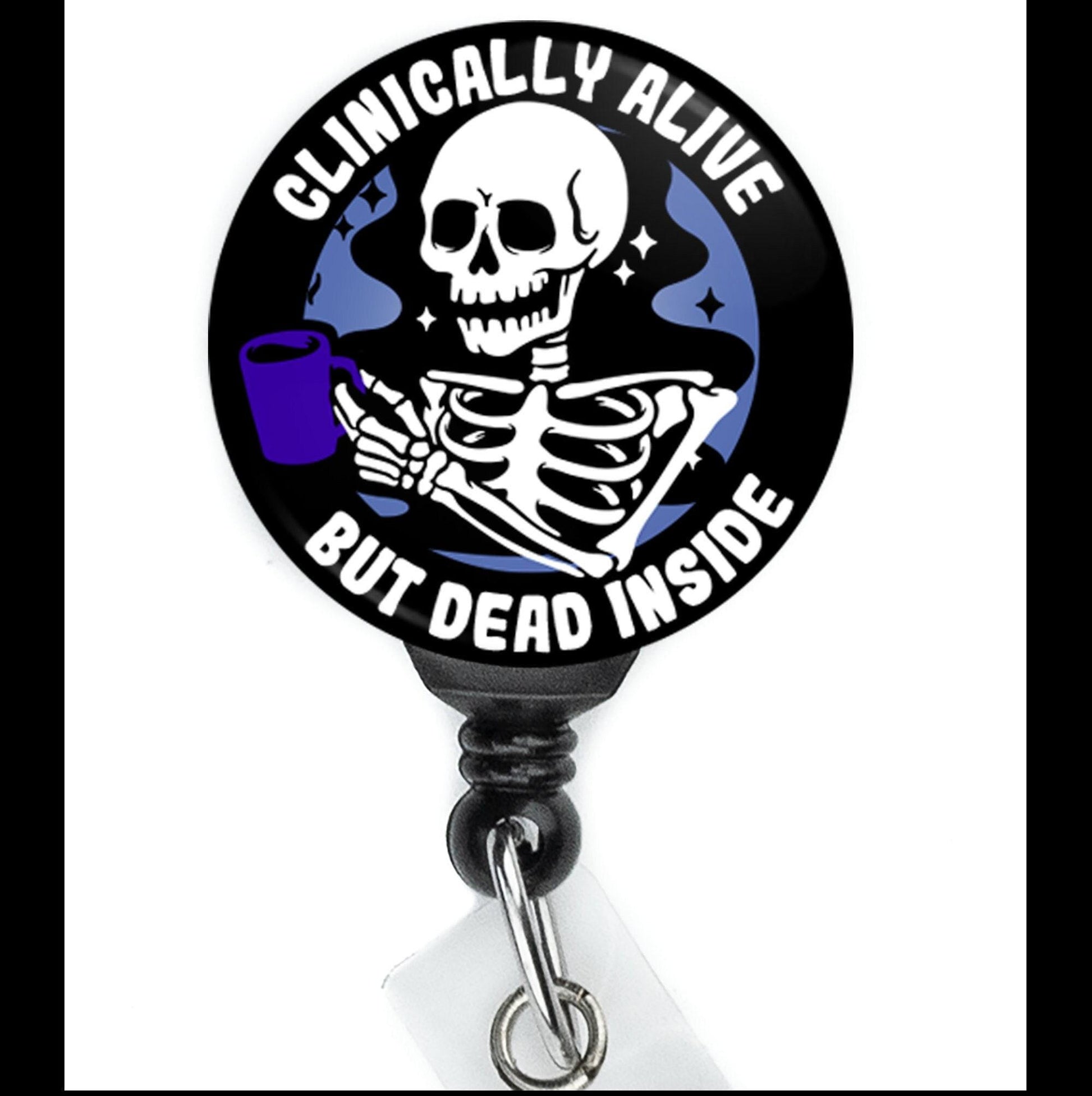 Nurse Funny Skeleton Coffee Clinically Alive But Dead Inside Retractable Badge Reel with Swing Clip and 34 Inch Cord - ReactionReels