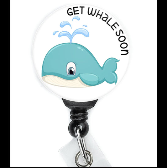Nurse Badge Reel Funny  Get Whale Soon    ID Badge Holder  Nurse Gift  Nurse Badge Holder  ID Holder - ReactionReels