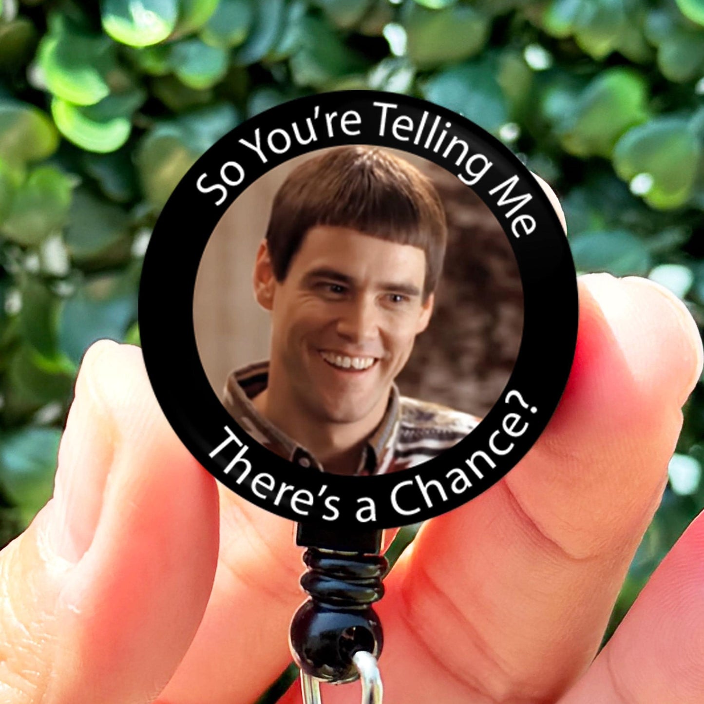 Dumb and Dumber There's A Chance  Nurse Badge Reel  ID Badge Holder  Nurse Gift  Nurse Badge Holder  Cute ID Holder