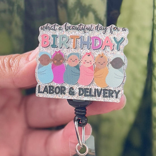 L&D Beautiful Day For A Birthday  Nurse Badge Reel  ID Badge Holder  Nurse Gift  Nurse Badge Holder  Cute ID - ReactionReels