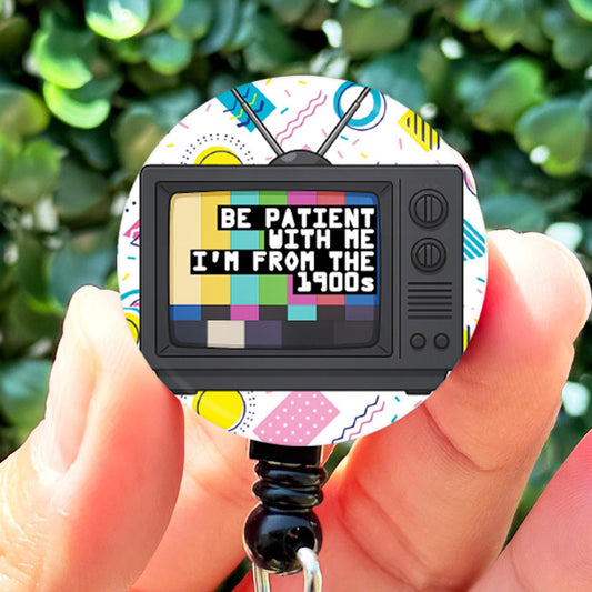 Millennial Retro TV Be Patient With Me 90s Baby  Nurse Badge Reel Funny  Badge Reel  Nurse Gift  Nurse ID Holde