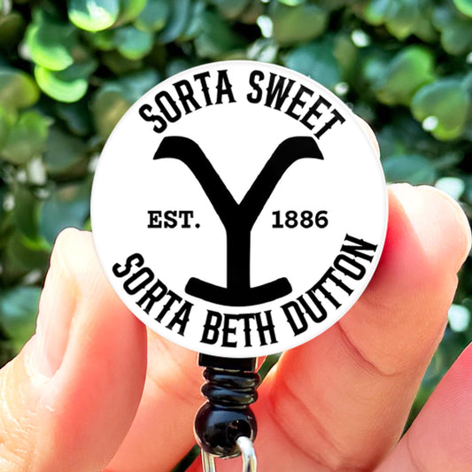 Yellowstone Sorta Nice Sorta Beth Dutton Nurse Badge Reel