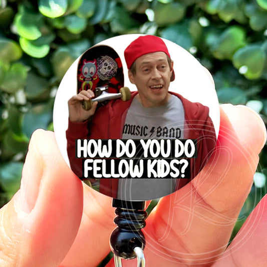 30 Rock How Do You Fellow Kids Steve Buscemi Meme  Nurse ID Badge Reel Holder  Nurse Gift  Nurse Badge  Cute