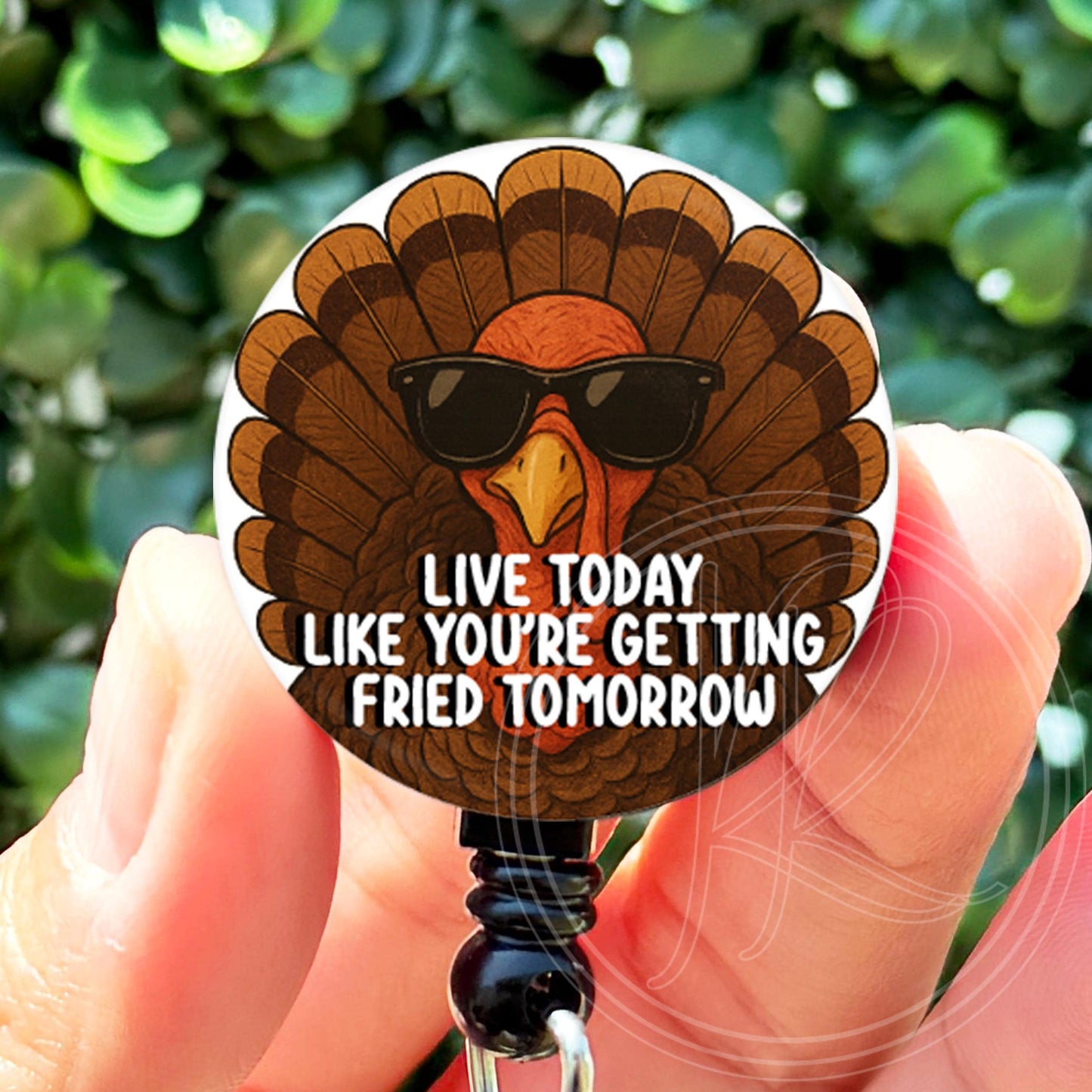 Live Today Like You're Getting Fried Turkey  Nurse Badge Reel  Fall Badge Reel  Nurse Gift  Thanksgiving Badge Re