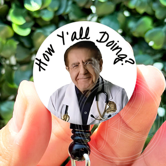 Dr Now How Y'all Doing Meme  Nurse Badge Reel  ID Badge Holder  Nurse Gift  Nurse Badge Holder  Cute ID Badge Holder