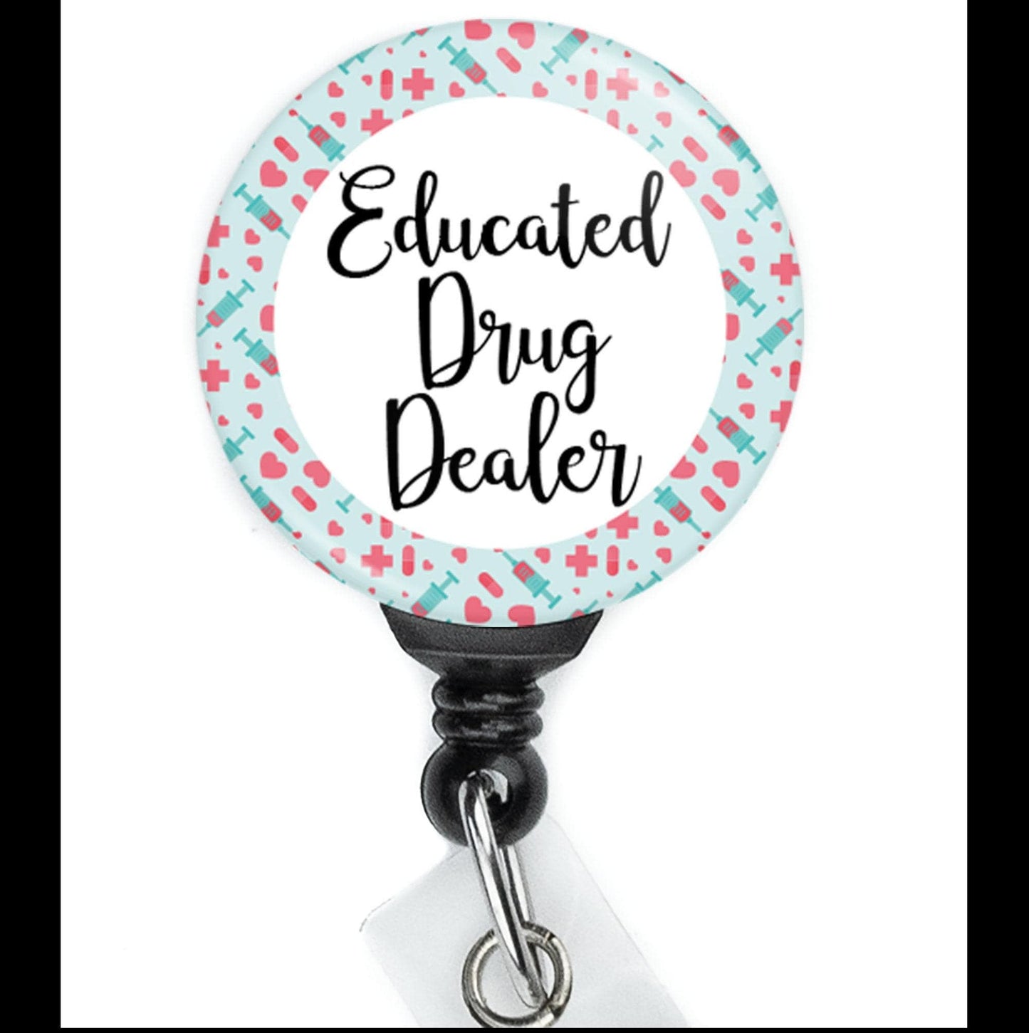 Nurse Funny Educated Drug Dealer Retractable Badge Reel with Swing Clip and 34 Inch Cord - ReactionReels