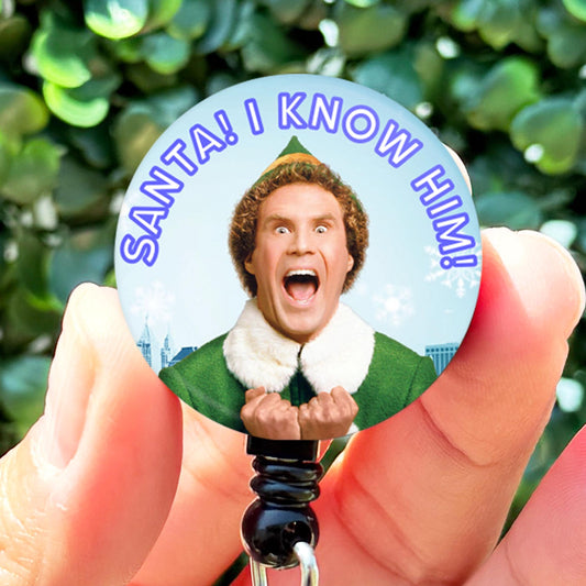 Elf Buddy I Know Santa  ID Badge Holder  Nurse Gift  Nurse Badge Reel  Cute ID Badge Reel  Christmas Badge Re