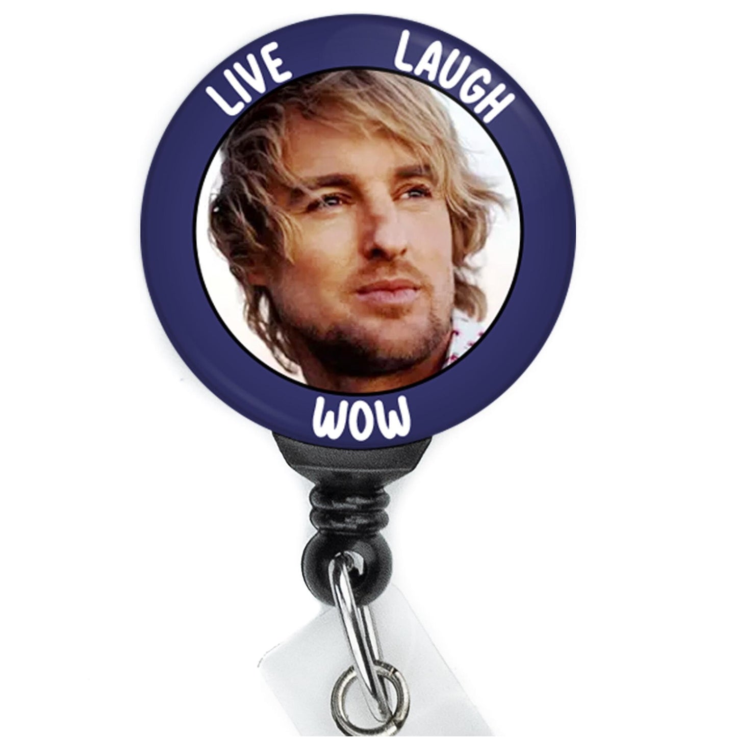 Owen Wilson Live Laugh WOW nurse badge clip
