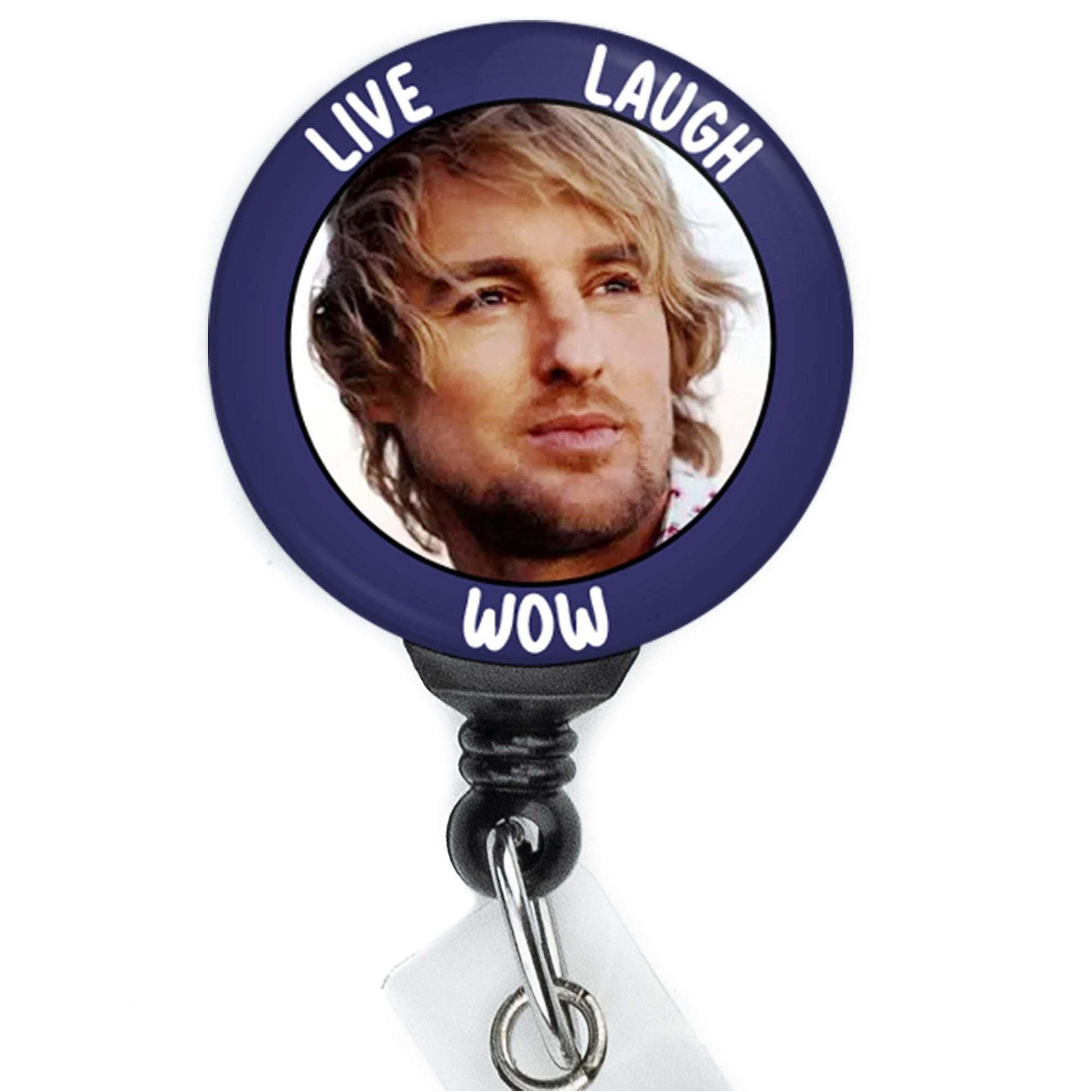 Owen Wilson Live Laugh WOW nurse badge clip