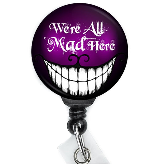 We're All Mad Here nurse badge clip